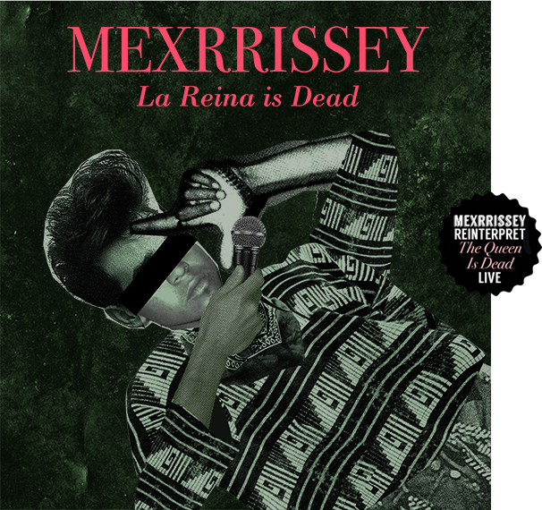 Mexrrissey - La Reina Is Dead